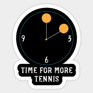 Time for More Tennis Sticker